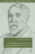 The Berlin Embassy of Lord d'Abernon, 1920-1926