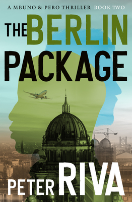 The Berlin Package - Riva, Peter