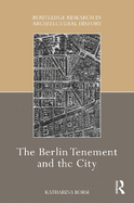 The Berlin Tenement and the City