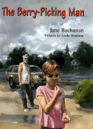 The Berry-Picking Man - Buchanan, Jane