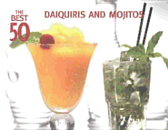 The Best 50 Daiquiris & Mojitos