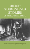 The Best Adirondack Stories of Philander Deming