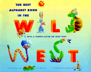 The Best Alphabet Book in the Wild West - Bennett, Madeline