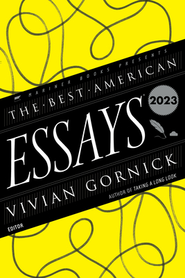 The Best American Essays 2023 - Gornick, Vivian, and Atwan, Robert