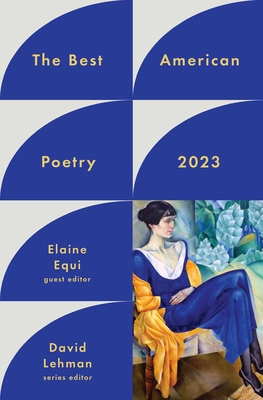 The Best American Poetry 2023 - Lehman, David, and Equi, Elaine