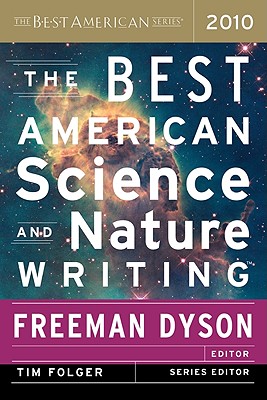 The Best American Science and Nature Writing - Dyson, Freeman (Editor)