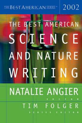 The Best American Science and Nature Writing - Angier, Natalie, and Folger, Tim