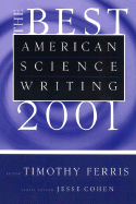 The Best American Science Writing 2001 - Ferris, Timothy, and Cohen, Jesse
