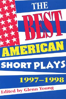 The Best American Short Plays 1997-1998 - Young, Glenn