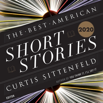 The Best American Short Stories 2020 - Bodecker, N M, and Sittenfeld, Curtis (Read by), and Pitlor, Heidi (Contributions by)