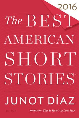 The Best American Short Stories - Daz, Junot (Editor), and Pitlor, Heidi (Editor)