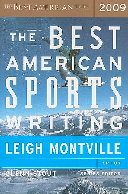 The Best American Sports Writing 2009 - Stout, Glenn (Editor), and Montville, Leigh