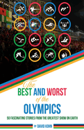 The Best and Worst of the Olympics: 25 great moments and 25 not-so-great moments from the Summer Olympic Games