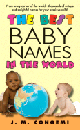 The Best Baby Names in the World - Congemi, J M