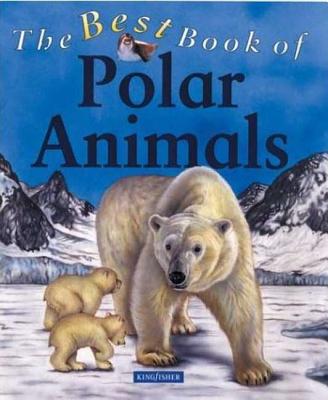 The Best Book of Polar Animals - Gunzi, Christiane