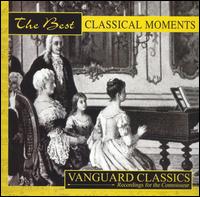 The Best Classical Moments [Best Buy Exclusive] - Alexander Schneider (violin); David Soyer (cello); Helmut Wobisch (trumpet); Julius Levine (double bass);...