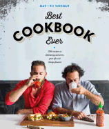 The Best Cookbook Ever: With Recipes So Deliciously Awesome, Your Life Will Change Forever