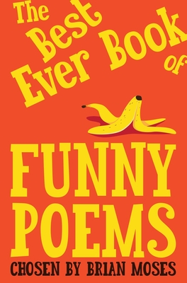 The Best Ever Book of Funny Poems - Moses, Brian