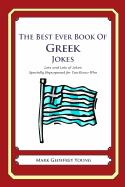 The Best Ever Book of Greek Jokes: Lots and Lots of Jokes Specially Repurposed for You-Know-Who