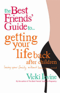 The Best Friends' Guide to Getting Your Groove Back