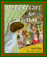 The Best Gift for Mom - Klein, Lee