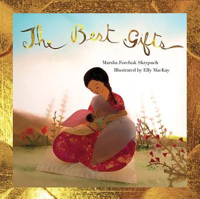 The Best Gifts - Forchuk Skrypuch, Marsha