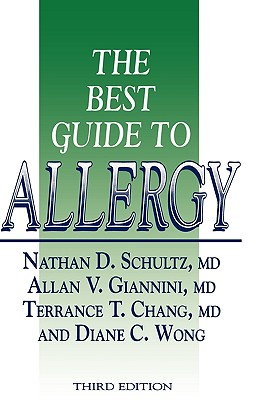 The Best Guide to Allergy - Schultz, Nathan D, and Giannini, Allan V, and Chang, Terrance T