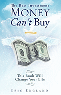 The Best Investment Money Can't Buy