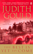 The Best Is Yet to Come - Gould, Judith