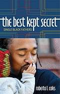 The Best Kept Secret: Single Black Fathers