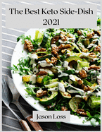 The Best Keto Side-Dish 2021: Healthy Keto side dishes