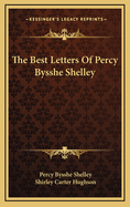The Best Letters of Percy Bysshe Shelley
