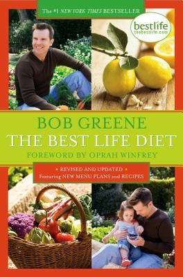 The Best Life Diet Revised and Updated - Greene, Bob, and Winfrey, Oprah (Foreword by)