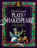 The Best-Loved Plays of Shakespeare - Mulherin, Jennifer, and Frost, Abigail (Retold by)