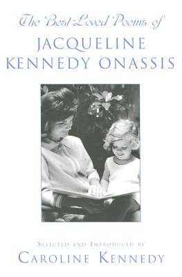 The Best Loved Poems of Jacqueline Kennedy Onassis - Kennedy, Caroline, Professor