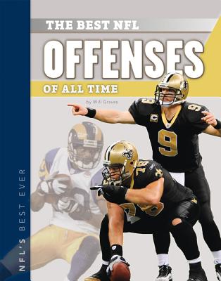 The Best NFL Offenses of All Time - Graves, Will