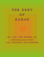 The Best of Banjo: My Top Ten Poems by Australian Poet A.B. (Banjo) Patterson