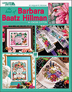 The Best of Barbara Baatz Hillman in Cross Stitch (Leisure Arts #3754)