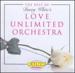 The Best of Barry White's Love Unlimited Orchestra