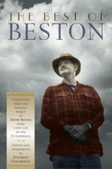 The Best of Beston: A Selection from the Natural World of Henry Beston from Cape Cod to the St. Lawrence