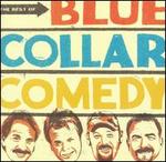 The Best of Blue Collar Comedy