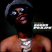 The Best of Bobby Womack: The Soul Years - Bobby Womack