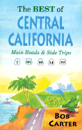 The Best of Central California: Main Roads and Side Trips