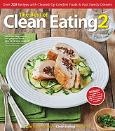 The Best of Clean Eating 2: Over 200 Recipes with Cleaned-Up Comfort Foods & Fast Family Dinners