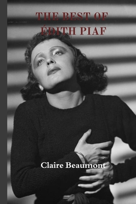 The Best of ?dith Piaf - Beaumont, Claire