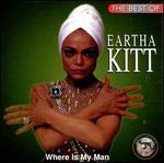 The Best of Eartha Kitt: Where is My Man?