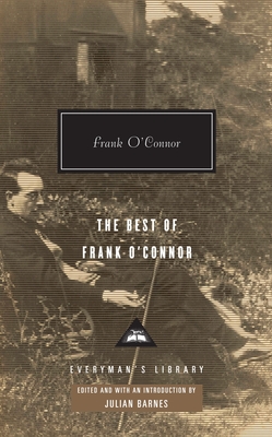 The Best of Frank O'Connor: Introduction by Julian Barnes - O'Connor, Frank, and Barnes, Julian (Introduction by)