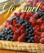 The Best of Gourmet: Featuring the Flavors of San Francisco - Gourmet Magazine (Editor)