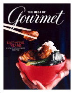 The Best of Gourmet: Sixty-Five Years, Sixty-Five Favorite Recipes - Gourmet Magazine (Creator), and Reichl, Ruth (Editor)