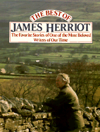 The Best of James Herriot: Favorite Memories of a Country Vet - Herriot, James